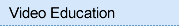 Video Education